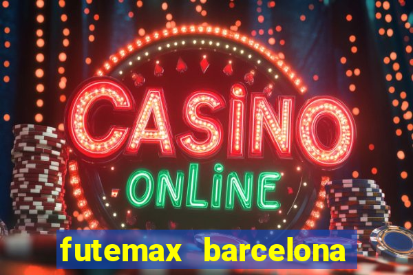 futemax barcelona ao vivo